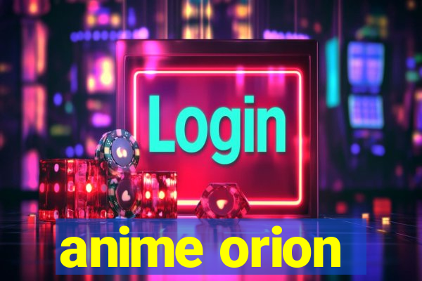 anime orion